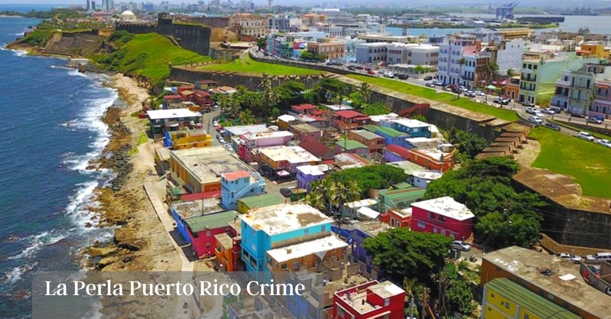 La Perla Puerto Rico Crime