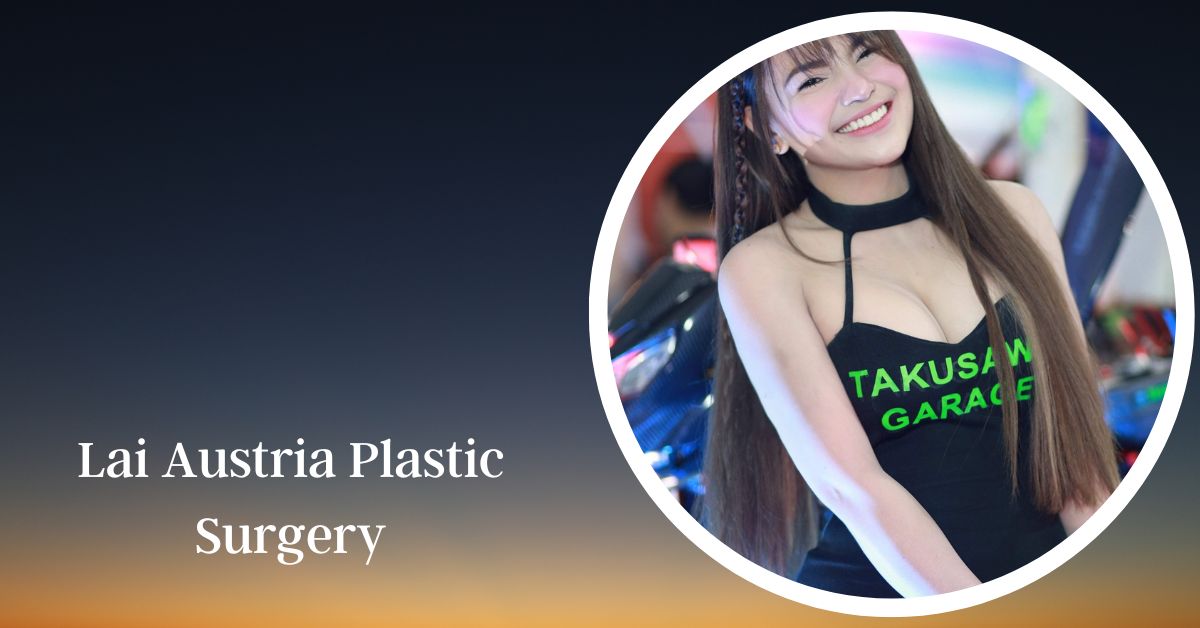 Lai Austria Plastic Surgery