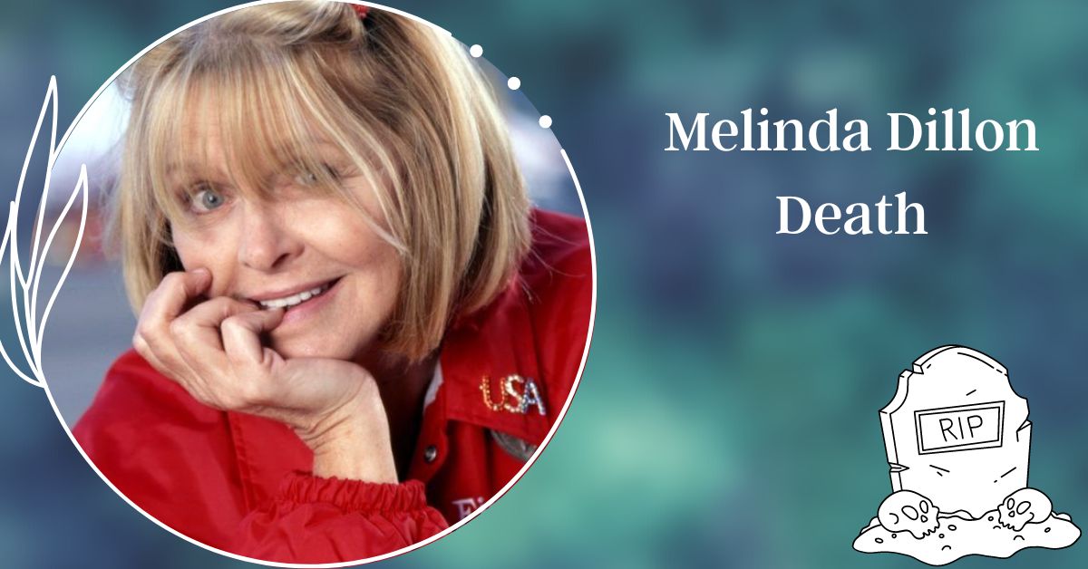 Melinda Dillon Death