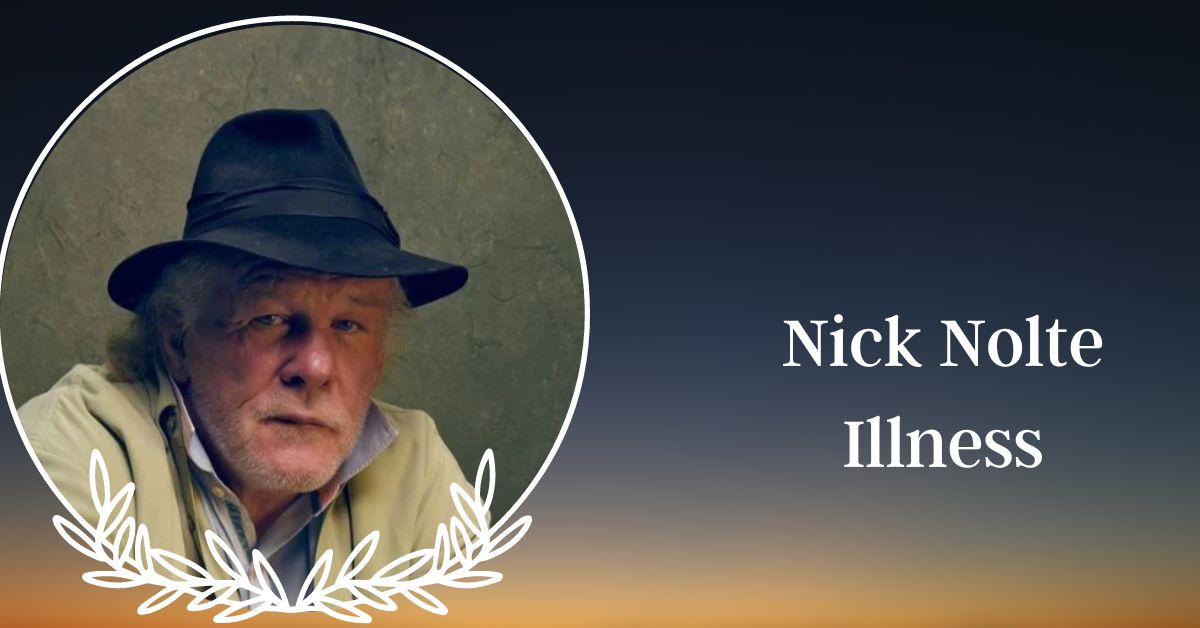 Nick Nolte Illness