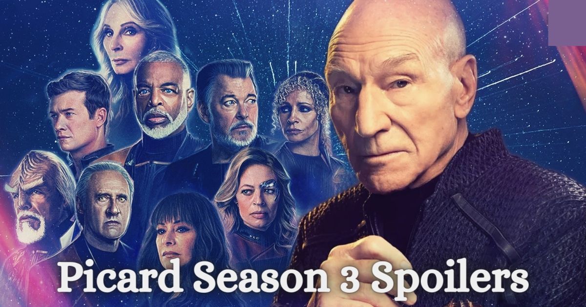 Picard Season 3 Spoilers