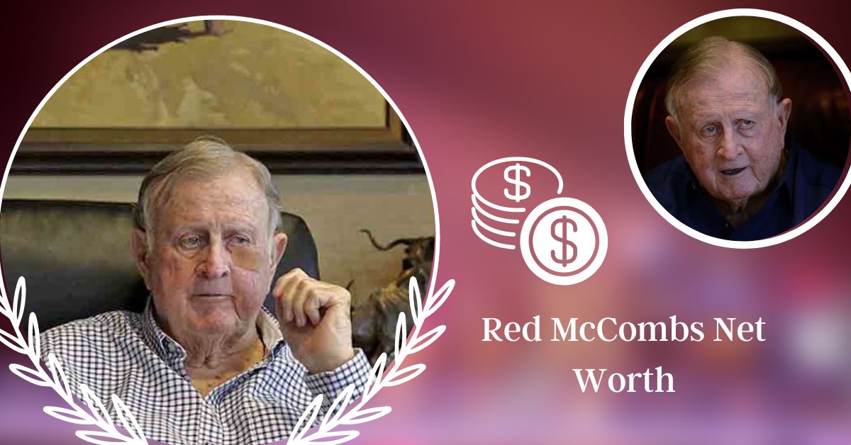 Red McCombs Net Worth