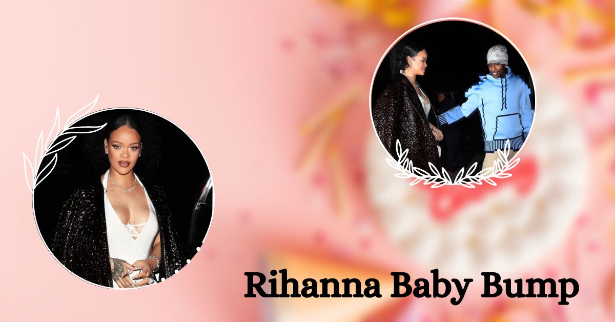 Rihanna Baby Bump