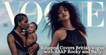 Rihanna Covers British Vogue with ASAP Rocky and Baby