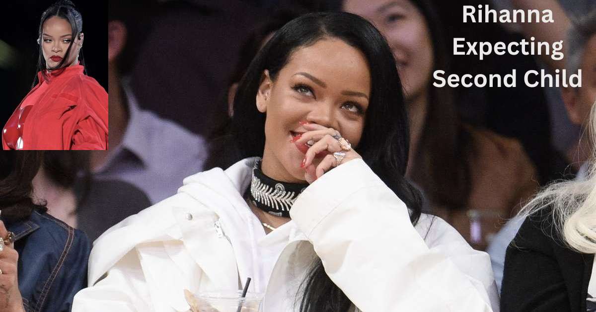Rihanna Expecting Second Child 