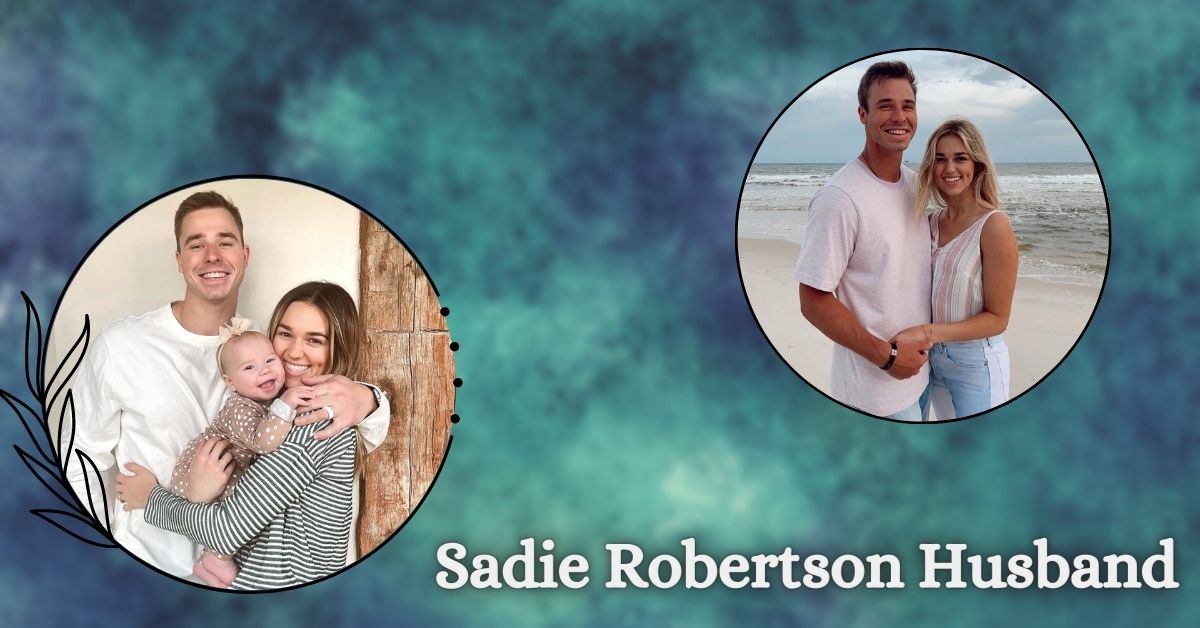Sadie Robertson Husband