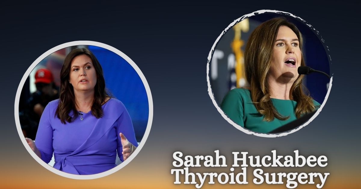Sarah Huckabee Thyroid Surgery