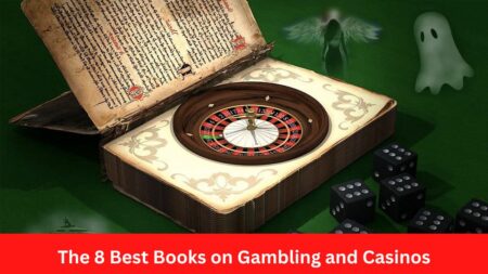 The 8 Best Books on Gambling and Casinos