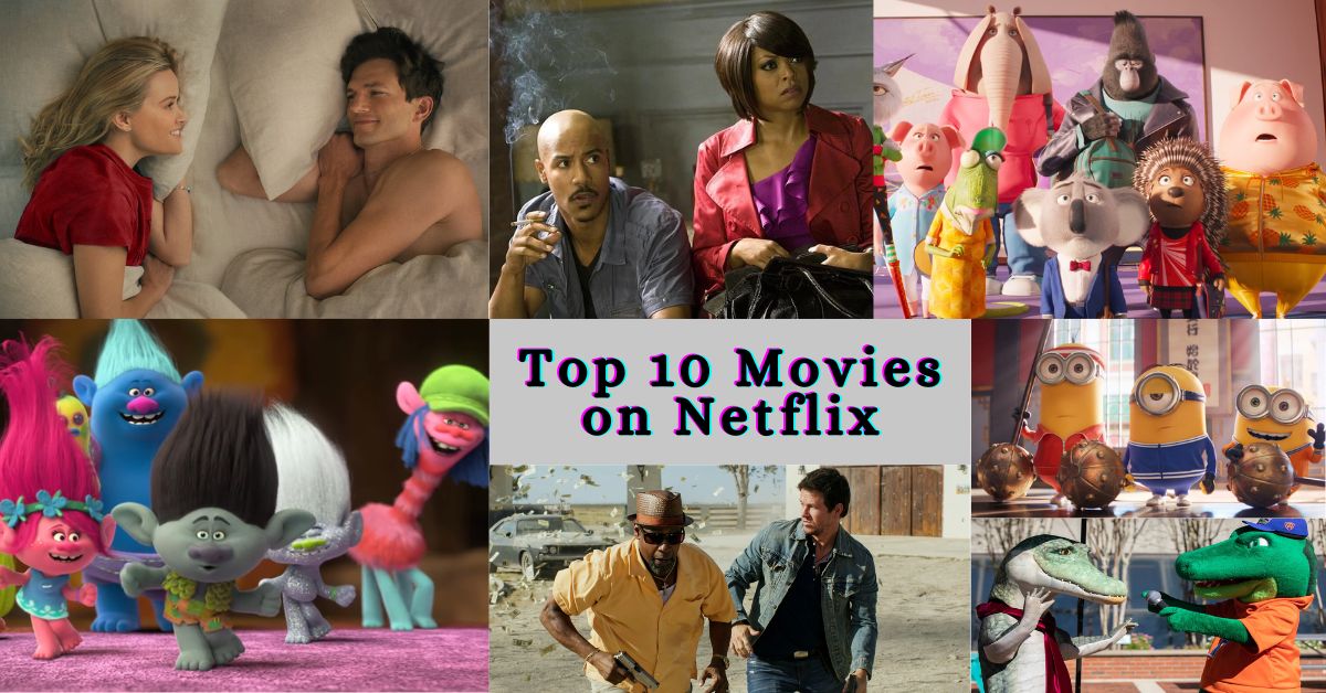 Top 10 Movies on Netflix