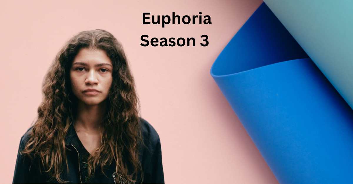 When Will Euphoria Season 3 Come Out on HBO? - Venture jolt