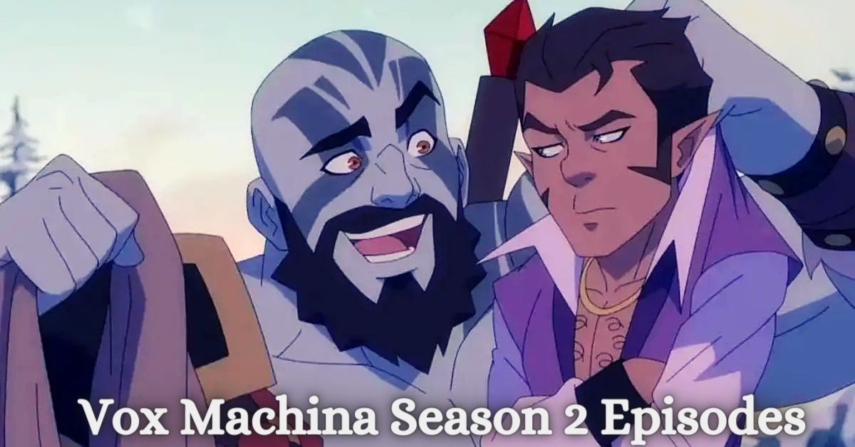 Vox Machina Season 2 Episodes
