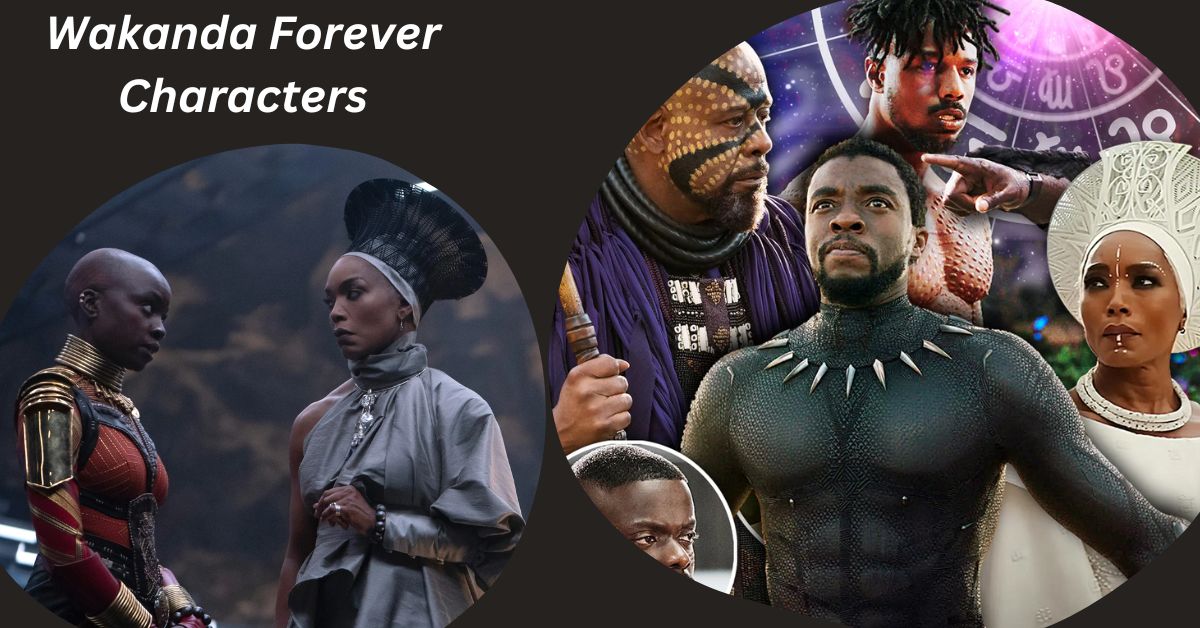 Wakanda Forever Characters