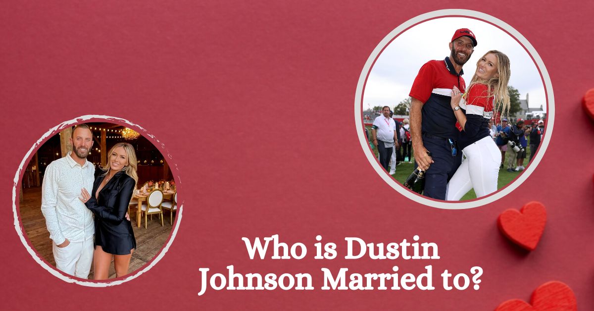 Who is Dustin Johnson Married to