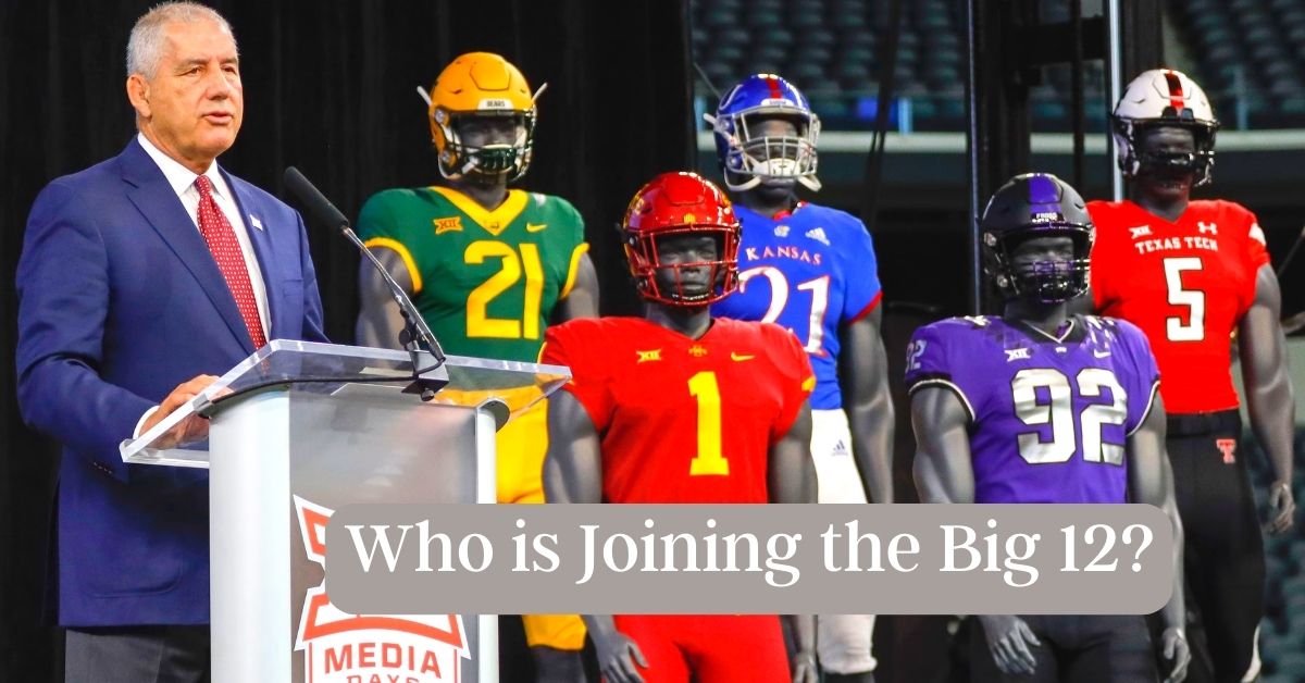 Who is Joining the Big 12