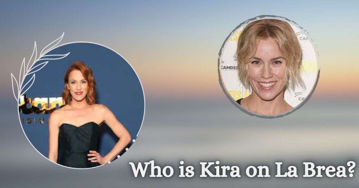 Who is Kira on La Brea