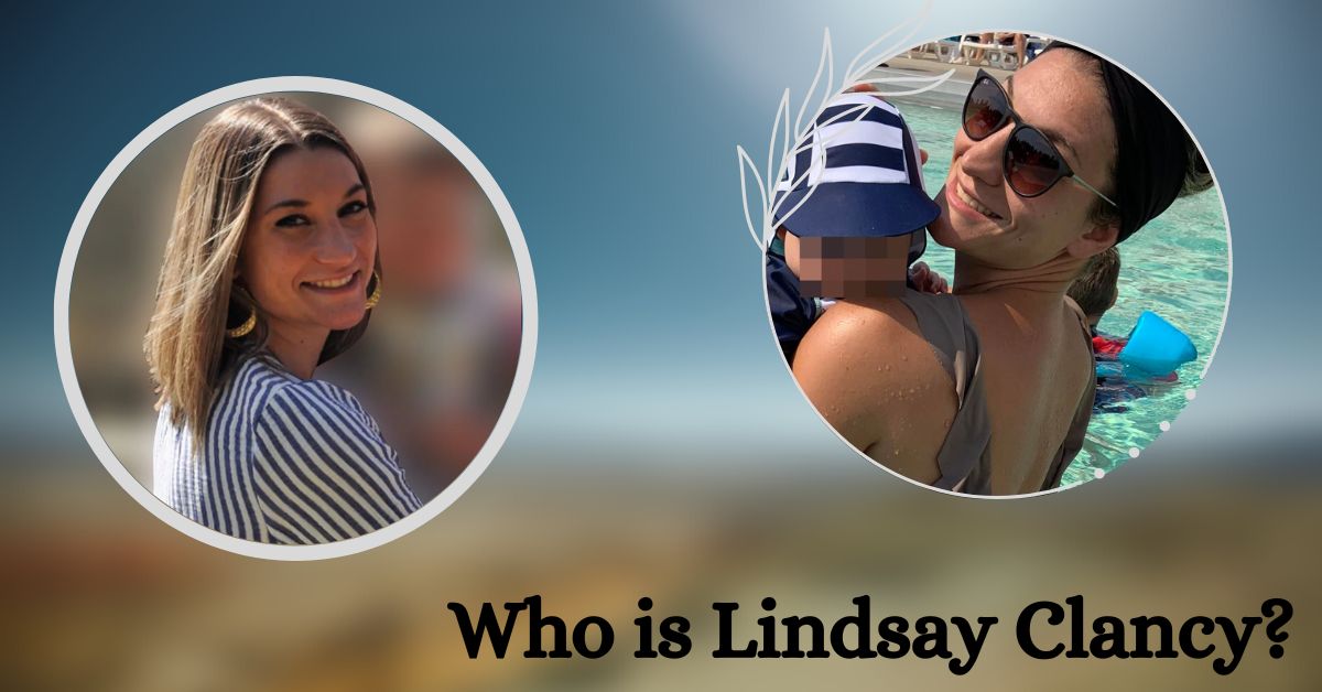 Who is Lindsay Clancy