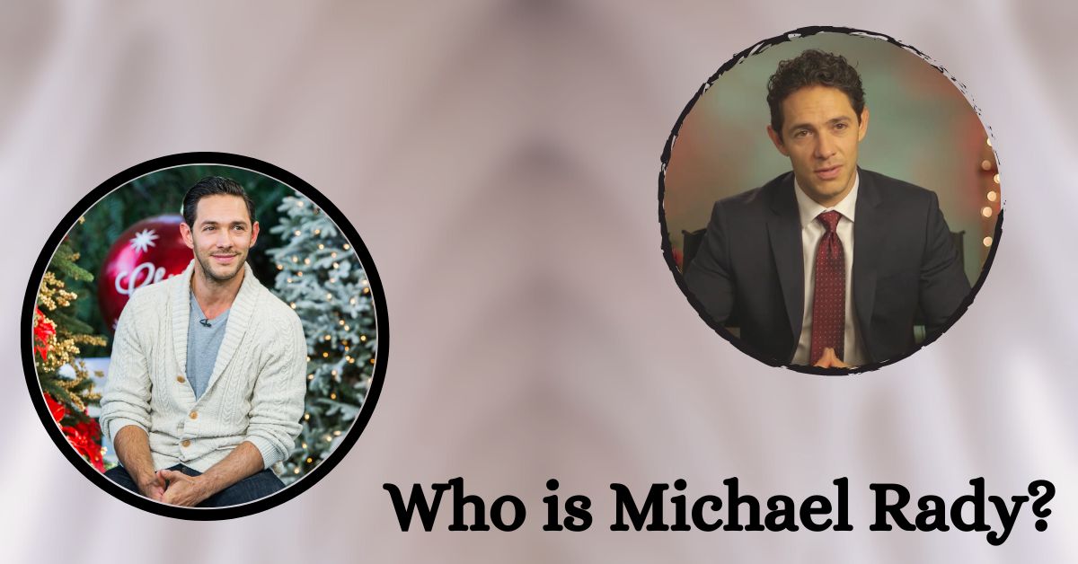 Who is Michael Rady