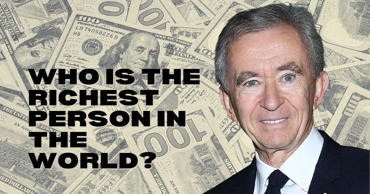 Who is the Richest Person in the World