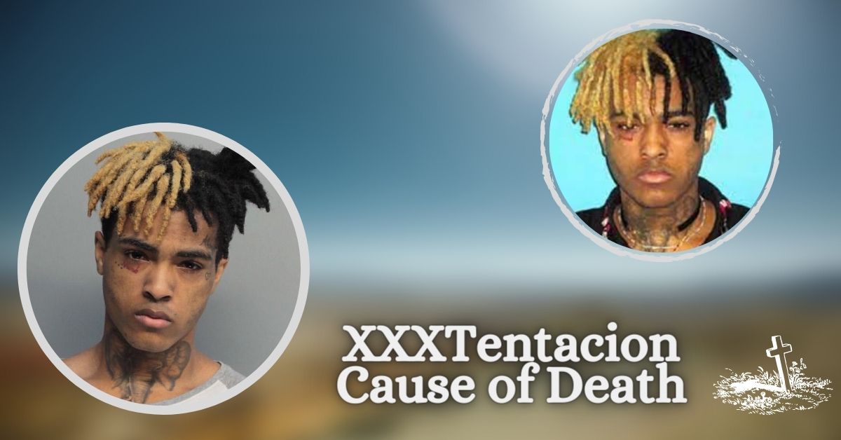 XXXTentacion Cause of Death