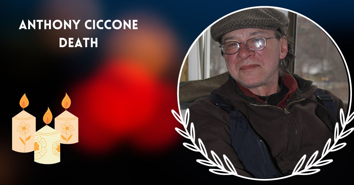 Anthony Ciccone Death
