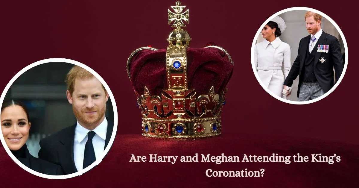 Are Harry and Meghan Attending the King's Coronation