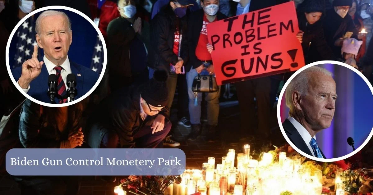 Biden Gun Control Monetery Park
