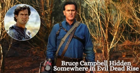 Bruce Campbell Hidden Somewhere in Evil Dead Rise