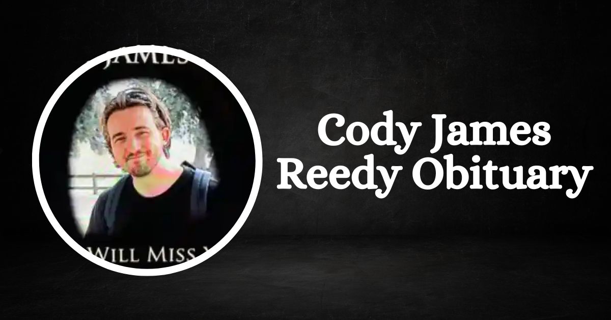 Cody James Reedy Obituary