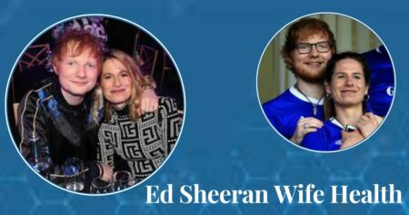 Ed Sheeran Wife Health
