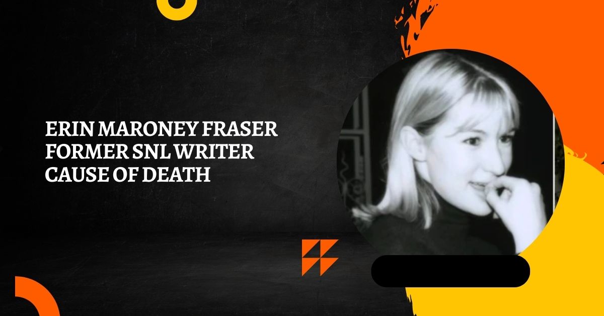 Erin Maroney Fraser Former SNL Writer Cause of Death
