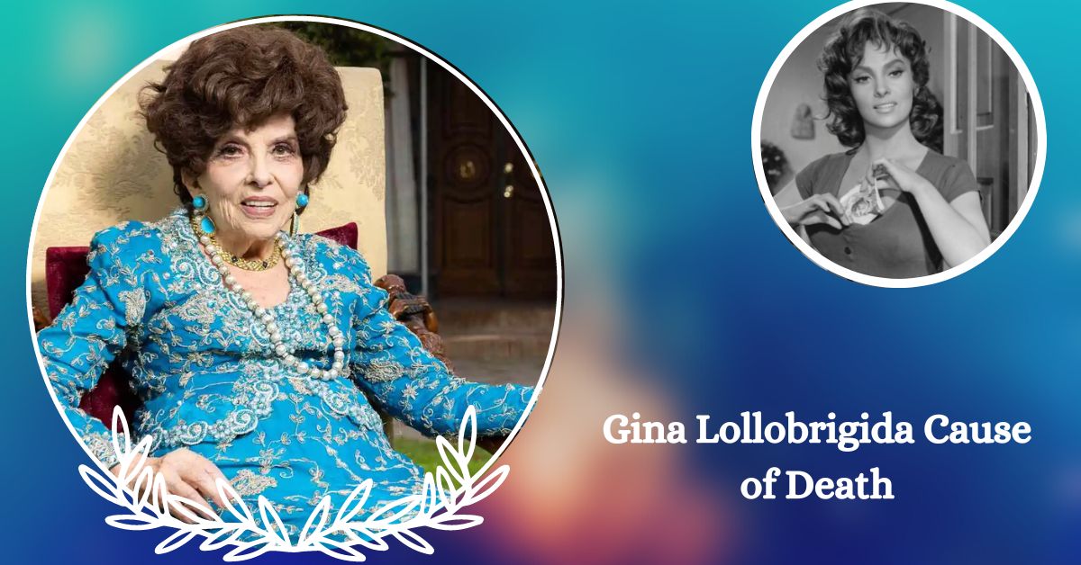 Gina Lollobrigida Cause of Death