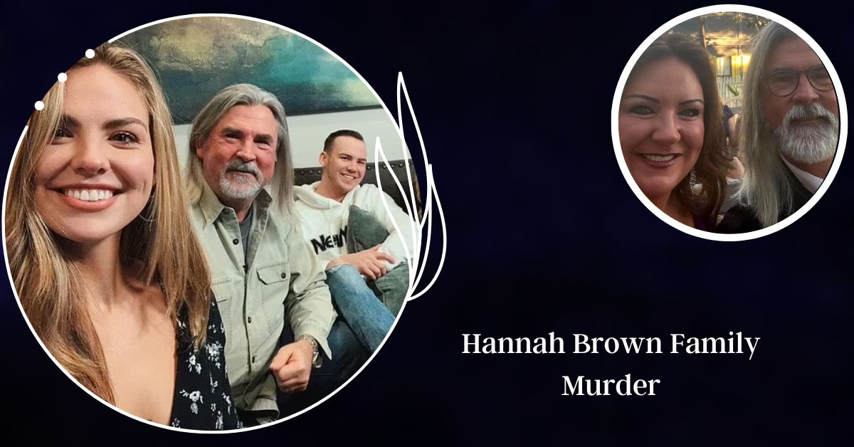 Hannah Brown Family Murder