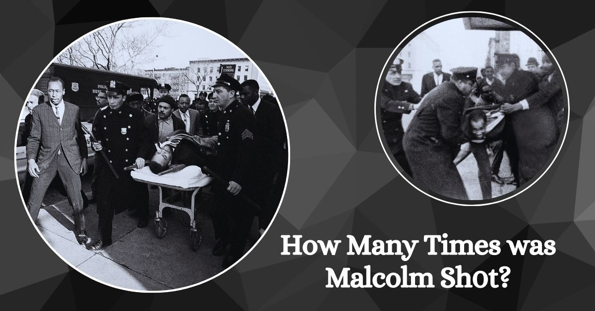 How Many Times was Malcolm Sh0t