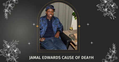 Jamal Edwards Cause of Dea†h
