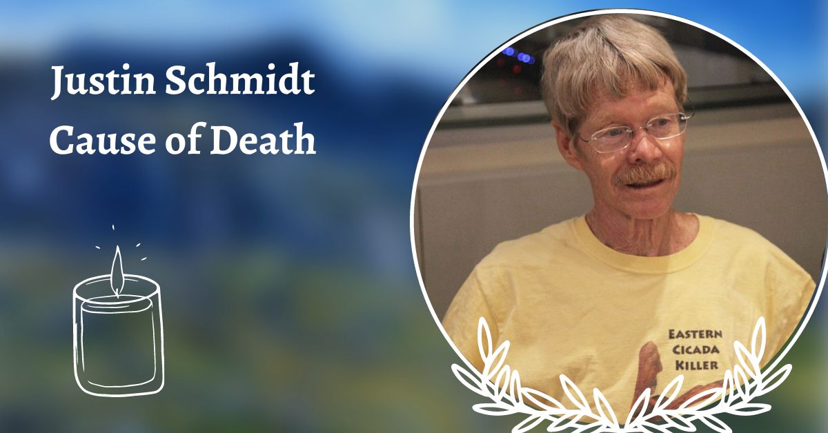 Justin Schmidt Cause of Death