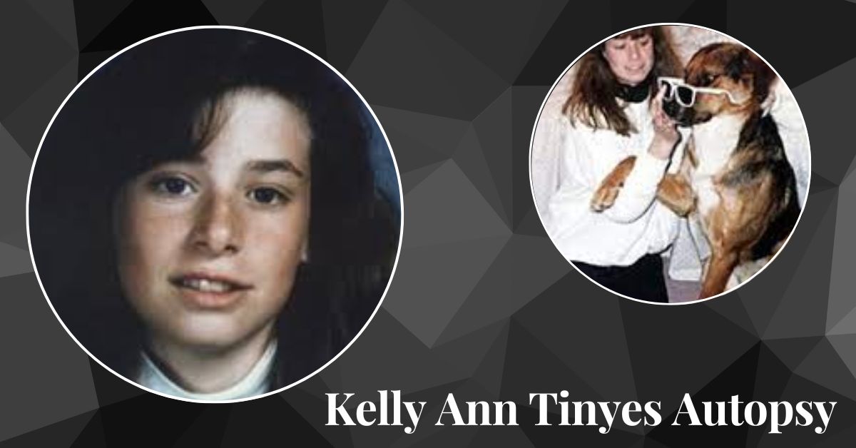 Kelly Ann Tinyes Autopsy