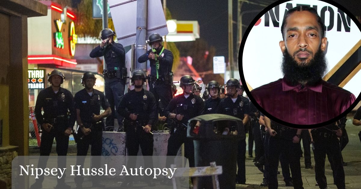 Nipsey Hussle Autopsy