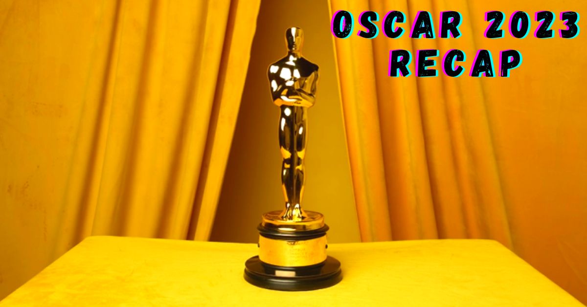 Oscar 2023 Recap