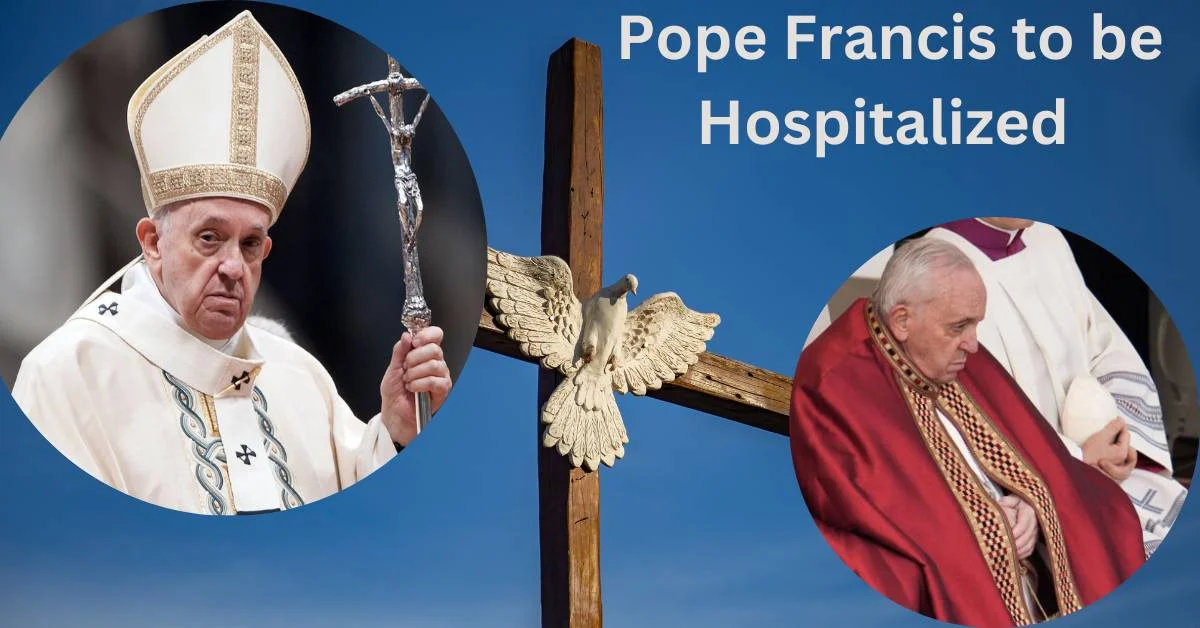 Pope Francis to be Hospitalized 