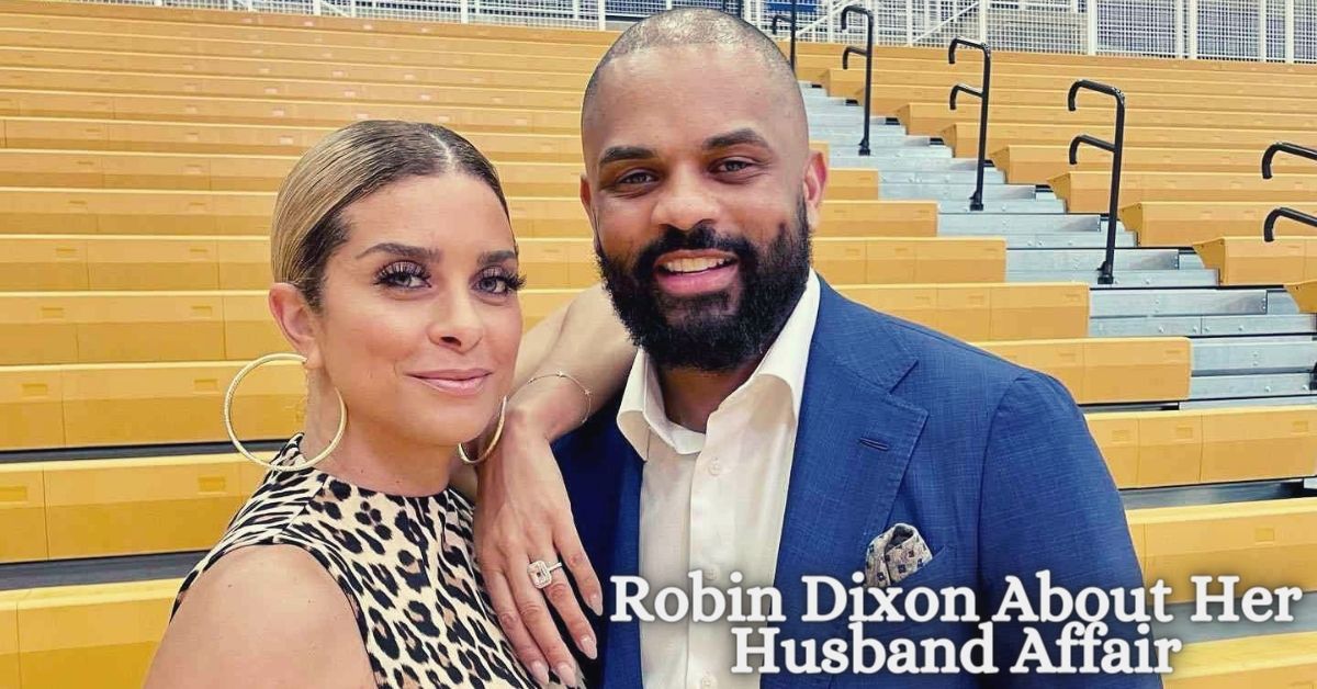 Robin Dixon About Her Husband Affair