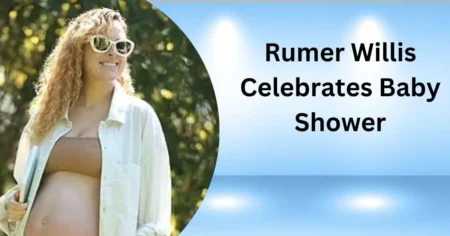 Rumer Willis Celebrates Baby Shower