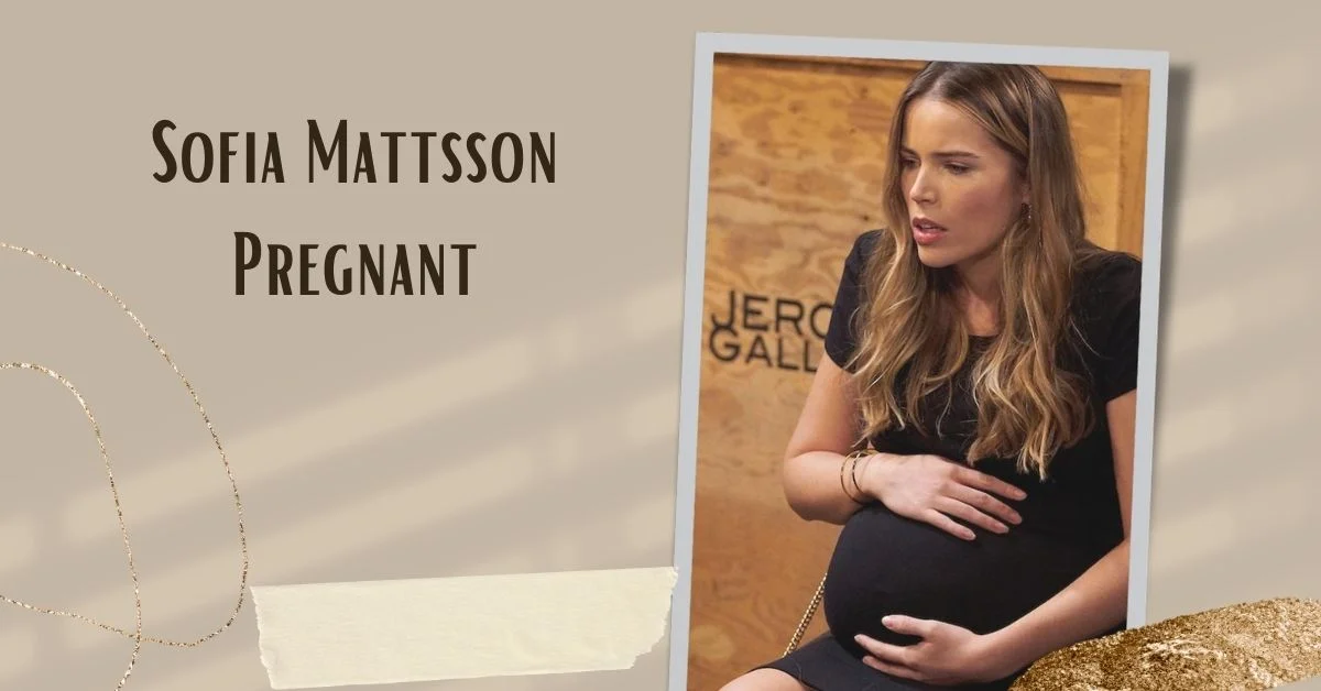 Sofia Mattson Pregnant