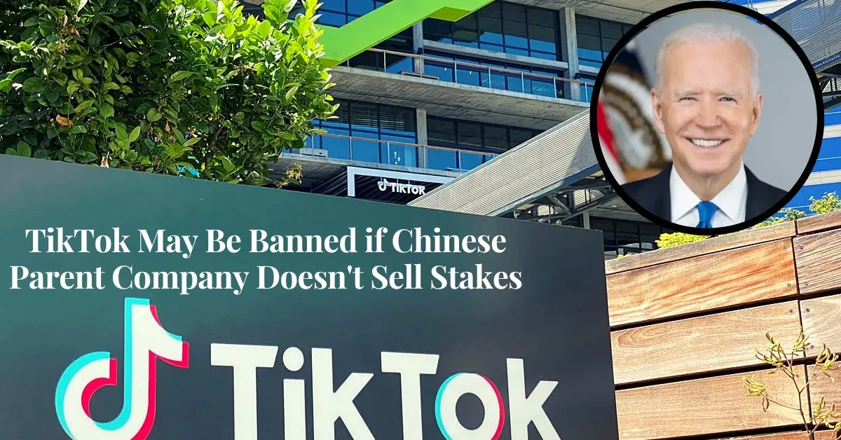 TikTok May Be Banned if Chinese Parent Company Doesn't Sell Stakes