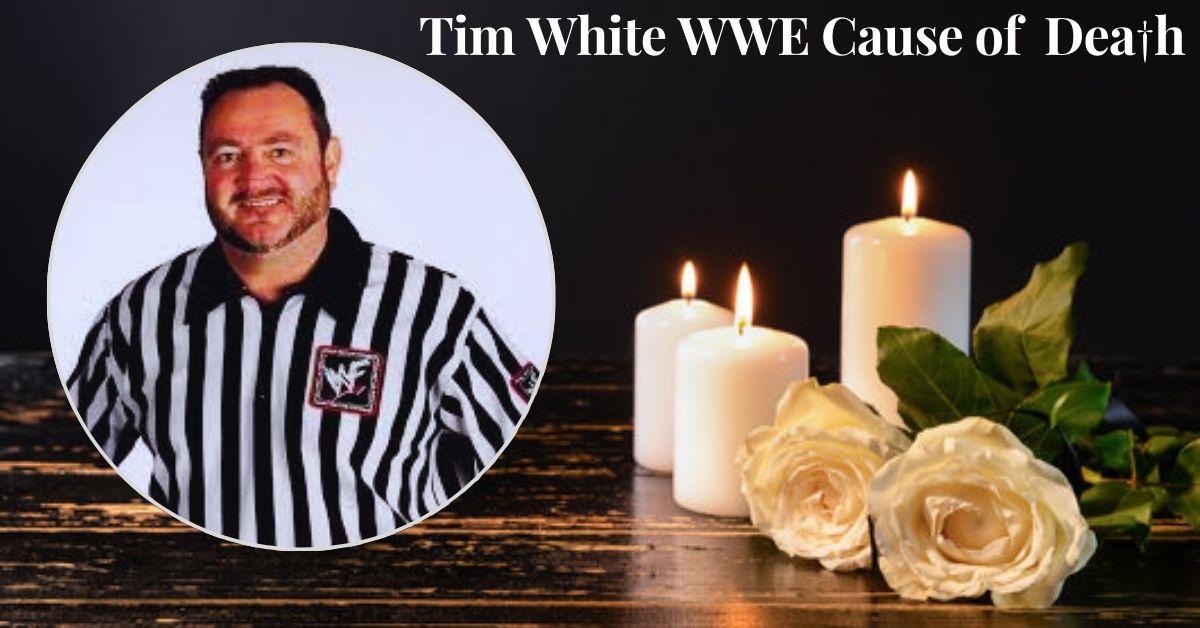 Tim White WWE Cause of Dea†h