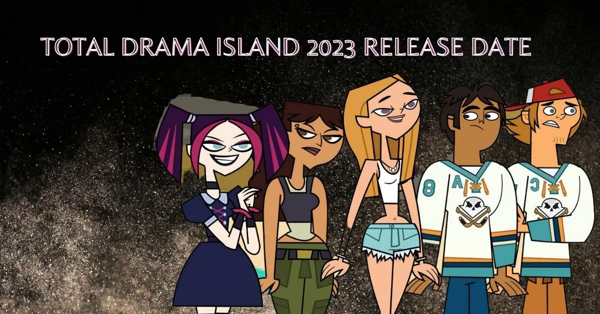 Total Drama Island 2023 Release Date