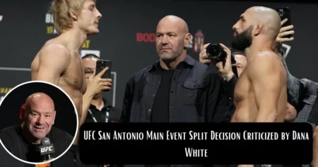 UFC San Antonio Main Event Split Decision Criticized by Dana White
