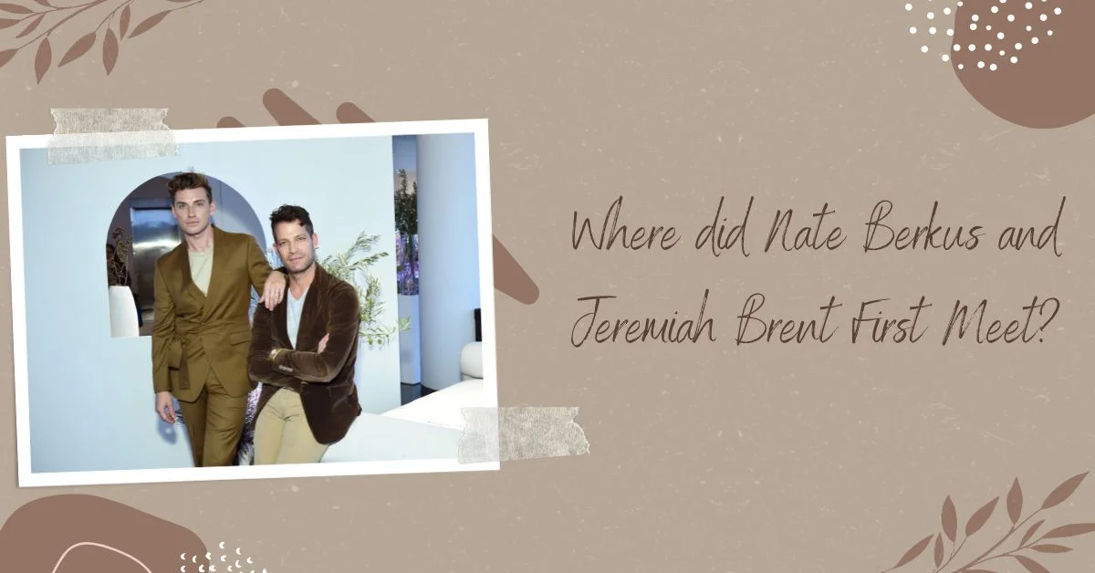 Where did Nate Berkus and Jeremiah Brent First Meet