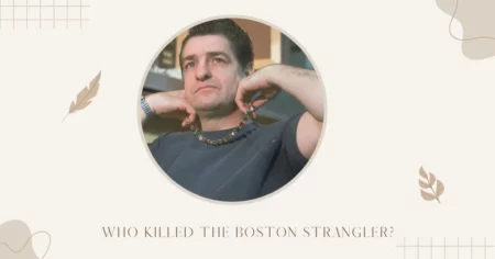 Who Killed the Boston Strangler