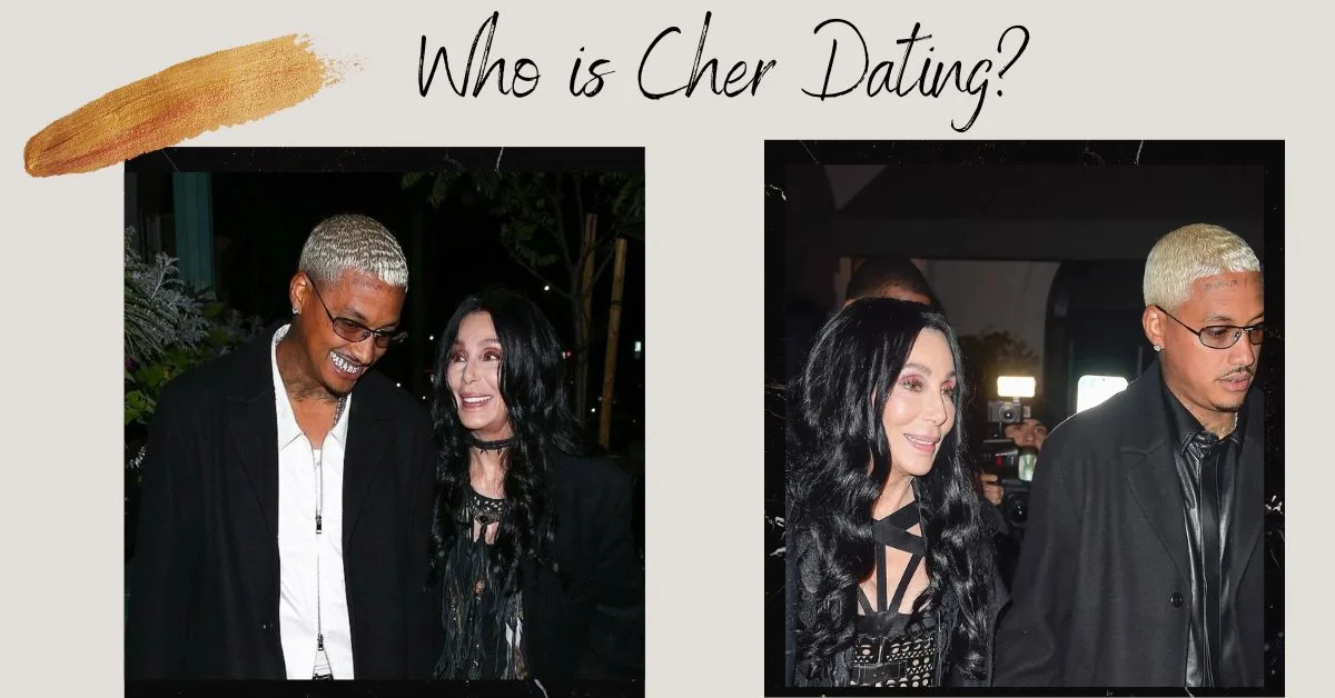 Who is Cher Dating
