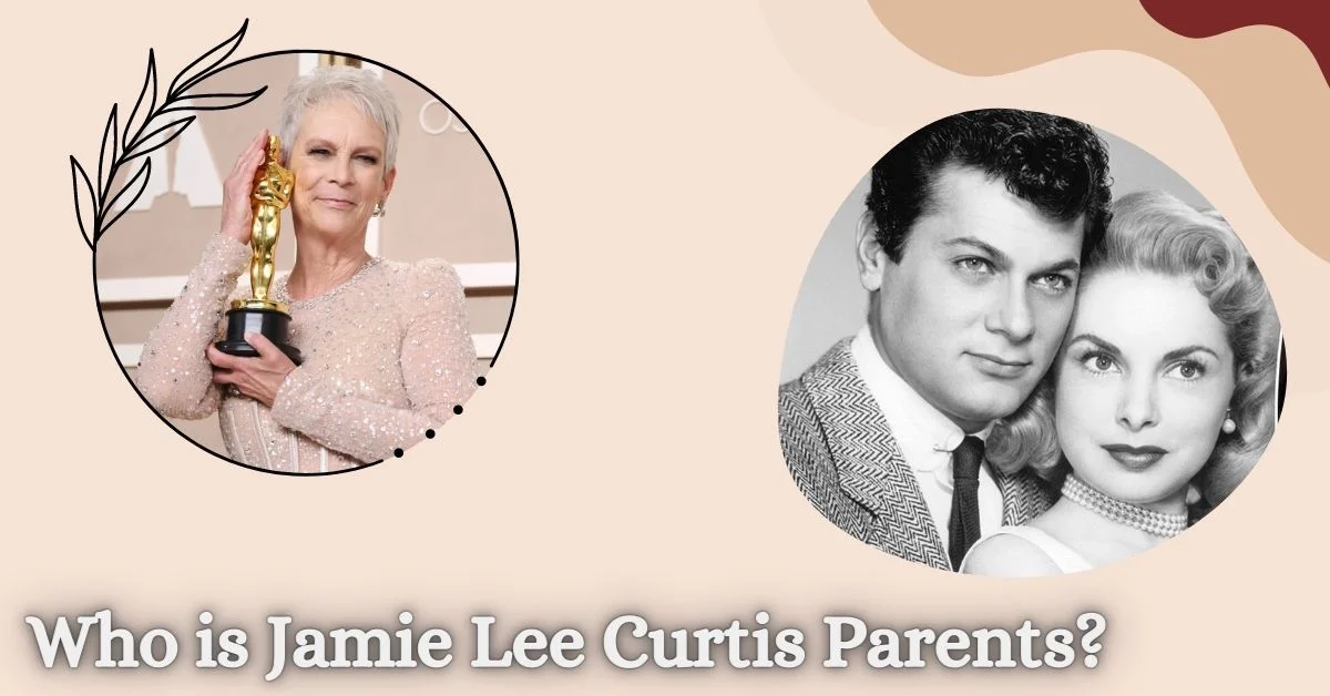 Who is Jamie Lee Curtis Parents